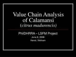 Value Chain Analysis of Calamansi ( citrus madurencis)
