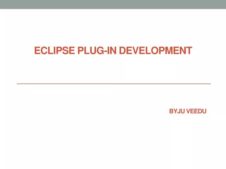 eclipse plug in development byju veedu