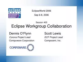 Session 405 Eclipse Workgroup Collaboration