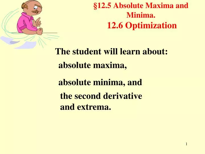 12 5 absolute maxima and minima 12 6 optimization