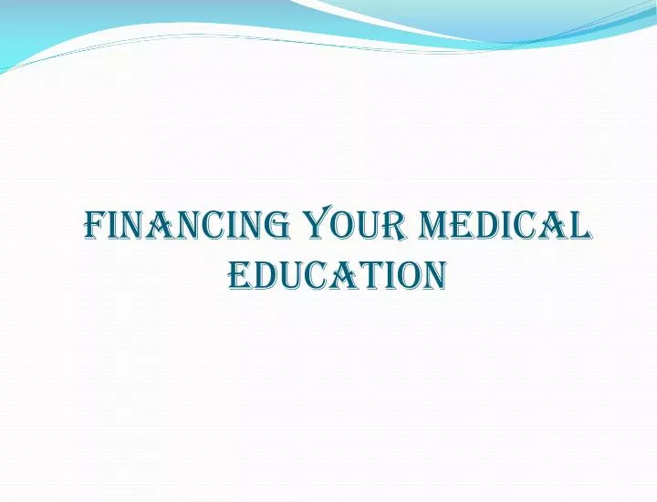 financing your medical education