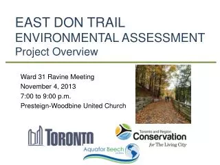 EAST DON TRAIL ENVIRONMENTAL ASSESSMENT Project Overview