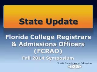 Florida College Registrars &amp; Admissions Officers (FCRAO) Fall 2014 Symposium