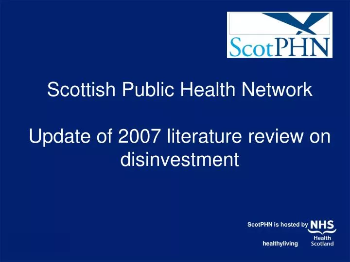 scottish public health network update of 2007 literature review on disinvestment