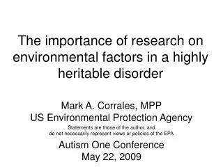 The importance of research on environmental factors in a highly heritable disorder