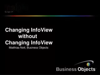 Changing InfoView without Changing InfoView
