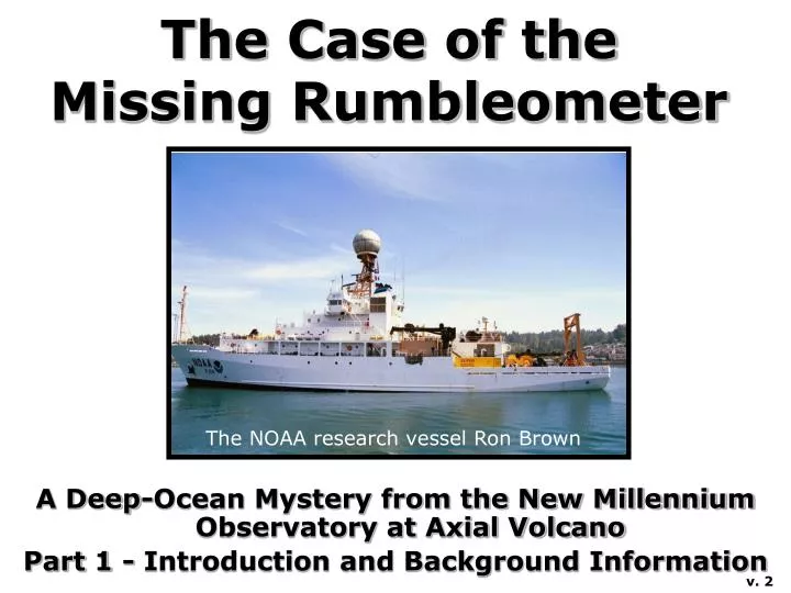 the case of the missing rumbleometer