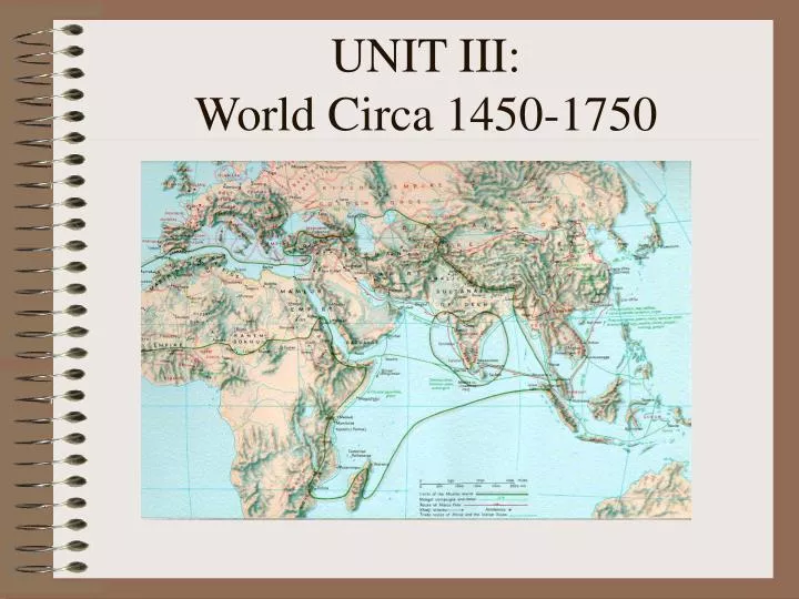 unit iii world circa 1450 1750