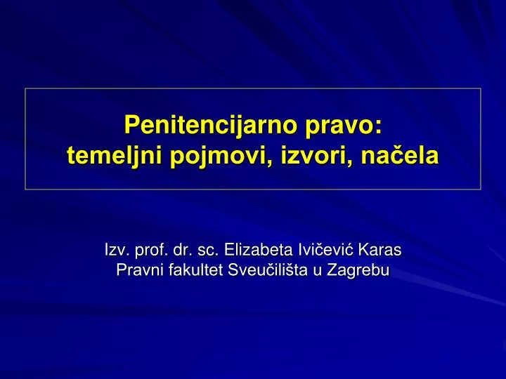 penitencijarno pravo temeljni pojmovi izvori na ela