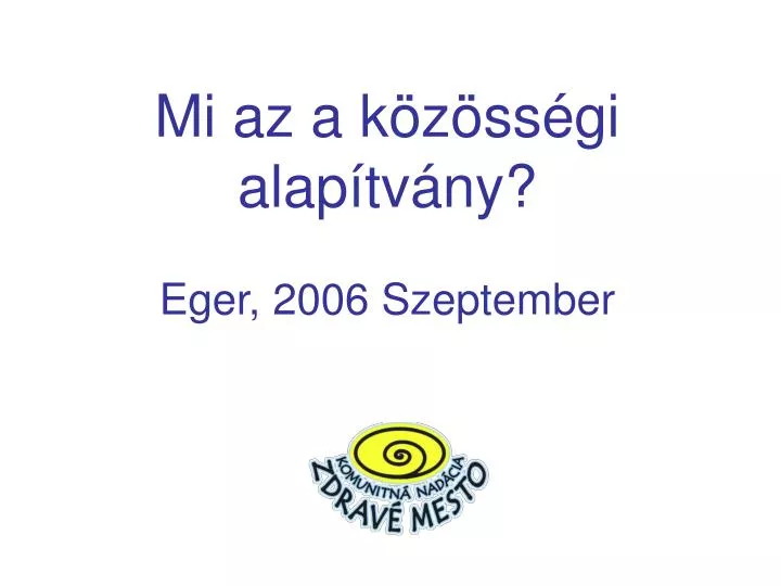mi az a k z ss gi alap tv ny eger 2006 szeptember