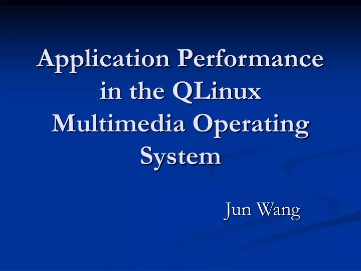 application performance in the qlinux multimedia operating system