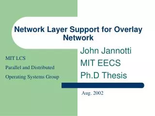 Network Layer Support for Overlay Network