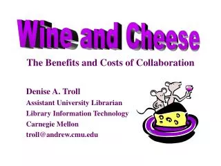Denise A. Troll Assistant University Librarian Library Information Technology Carnegie Mellon