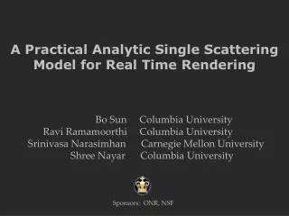 A Practical Analytic Single Scattering Model for Real Time Rendering