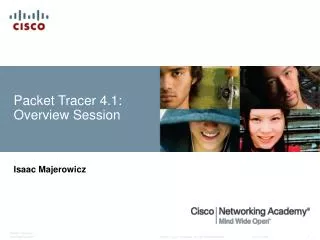 Packet Tracer 4.1: Overview Session
