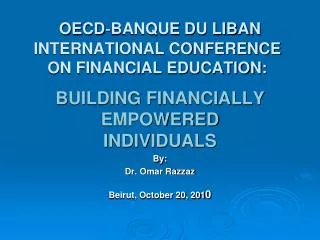 OECD?BANQUE DU LIBAN INTERNATIONAL CONFERENCE ON FINANCIAL EDUCATION: