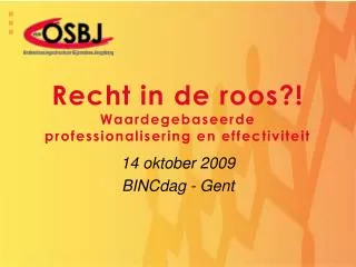 recht in de roos waardegebaseerde professionalisering en effectiviteit