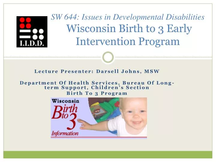 sw 644 issues in developmental disabilities wisconsin birth to 3 early intervention program