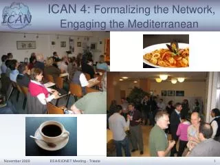 ICAN 4: Formalizing the Network, Engaging the Mediterranean
