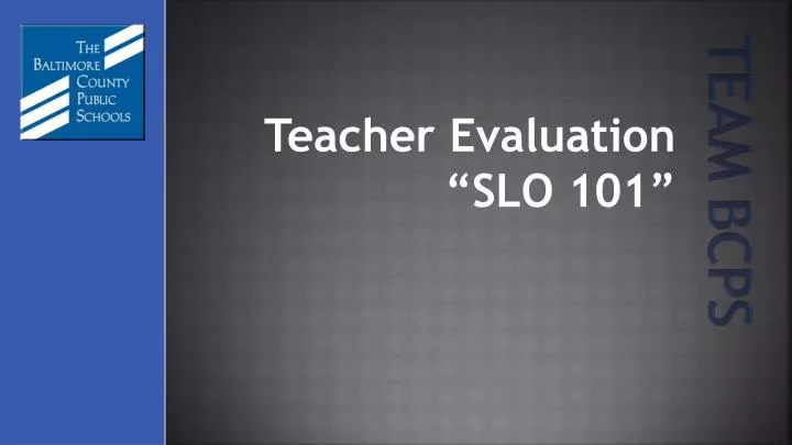 teacher evaluation slo 101