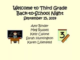 Welcome to Third Grade Back-to-School Night September 15, 2014