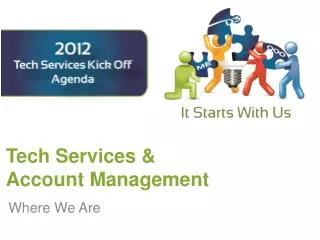 Tech Services &amp; Account Management