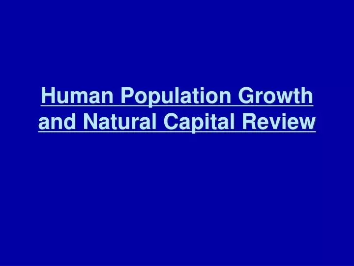 human population growth and natural capital review