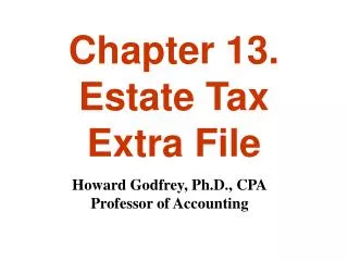 Chapter 13. Estate Tax Extra File