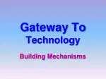 Building Mechanisms - slide 1