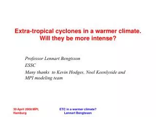 Extra-tropical cyclones in a warmer climate. Will they be more intense?
