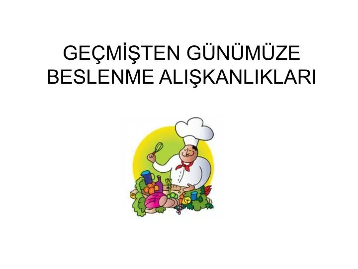 ge m ten g n m ze beslenme ali kanliklari