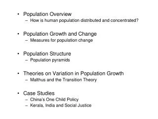 Population Overview How is human population distributed and concentrated?