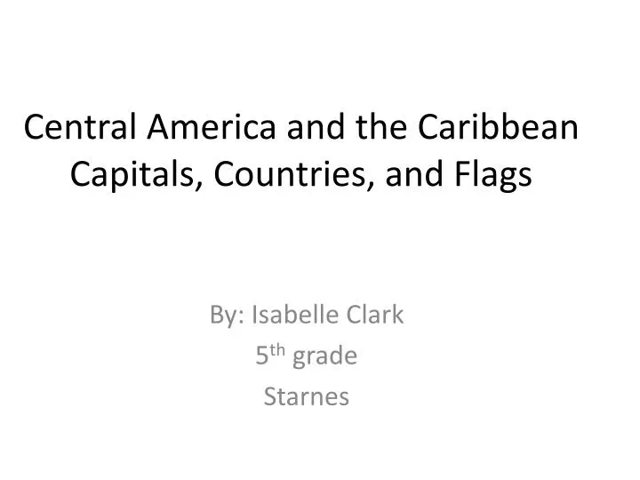 central america and the caribbean capitals countries and flags