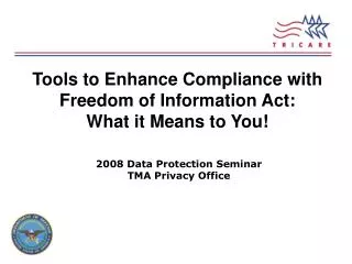 Tools to Enhance Compliance with Freedom of Information Act: What it Means to You!