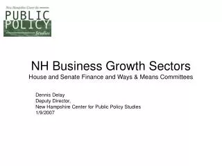 NH Business Growth Sectors House and Senate Finance and Ways &amp; Means Committees