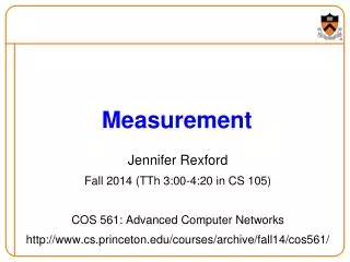 Jennifer Rexford Fall 2014 (TTh 3:00-4:20 in CS 105) COS 561: Advanced Computer Networks