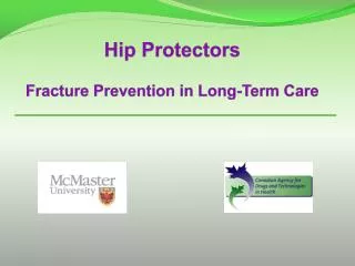 Hip Protectors Fracture Prevention in Long-Term Care