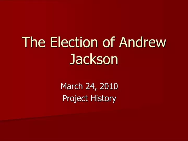 the election of andrew jackson