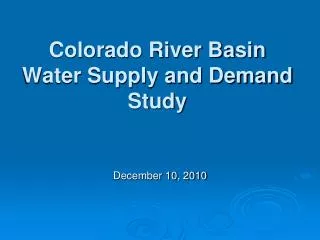 Colorado River Basin Water Supply and Demand Study