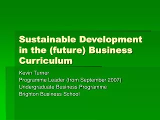 Sustainable Development in the (future) Business Curriculum