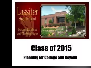 Class of 2015 Planning for College and Beyond
