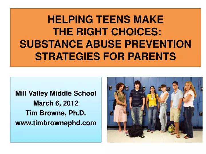 helping teens make the right choices substance abuse prevention strategies for parents