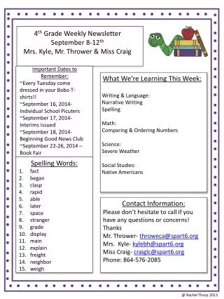 4 th Grade Weekly Newsletter September 8-12 th Mrs. Kyle, Mr. Thrower &amp; Miss Craig