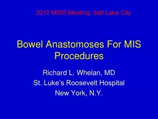 Bowel Anastomoses For MIS Procedures