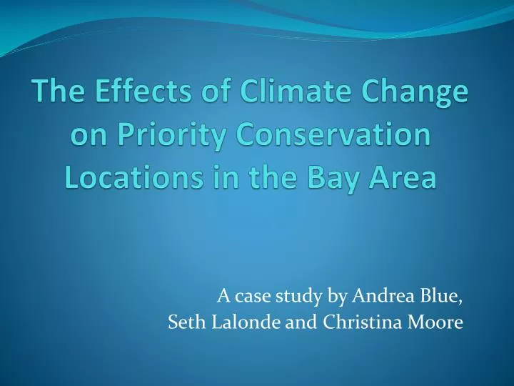 the effects of climate change on priority conservation locations in the bay area