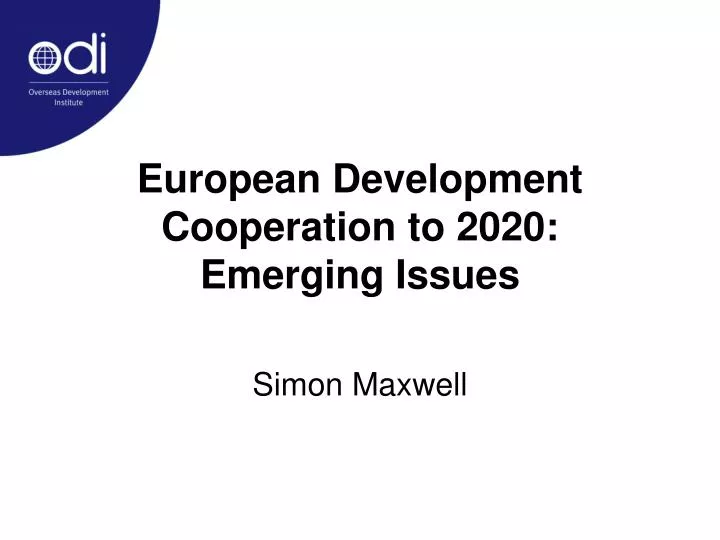 european development cooperation to 2020 emerging issues