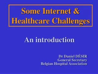 Some Internet &amp; Healthcare Challenges