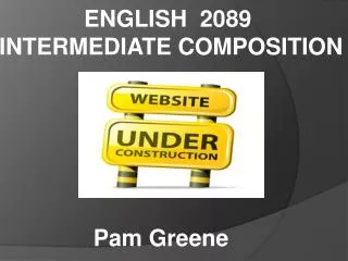 ENGLISH 2089 INTERMEDIATE COMPOSITION