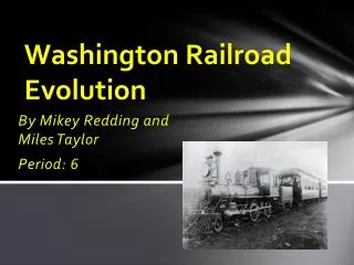 Washington Railroad Evolution