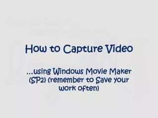 How to Capture Video